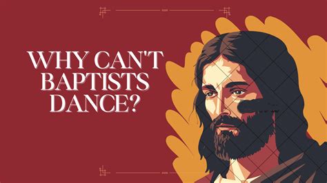 do baptists dance? Do they have unique dance styles?